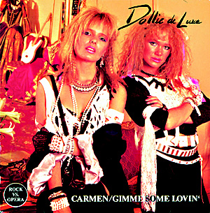 Med sin unike sammensmelting av rock og opera, som her med «Carmen/Gimme Some Lovin'» (1984), havnet Dollie de Luxe på hitlistene i Europa
