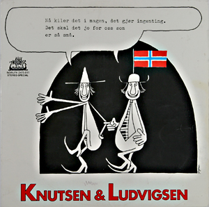 Øystein Dolmen (Knutsen) og Gustav Lorentzen (Ludvigsen) spilte inn sin første plate ''Knutsen & Ludvigsen'' på to dager i oktober 1970. Dolmen tegnet dette og alle påfølgende omslag