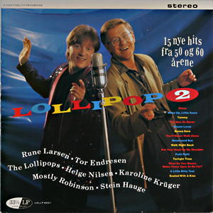 I 1989 startet Rune Larsen en av tidenes norske TV-suksesser ''Lollipop.'' Dette resulterte også i tre plater, ''Lollipop 2'' kom i 1990